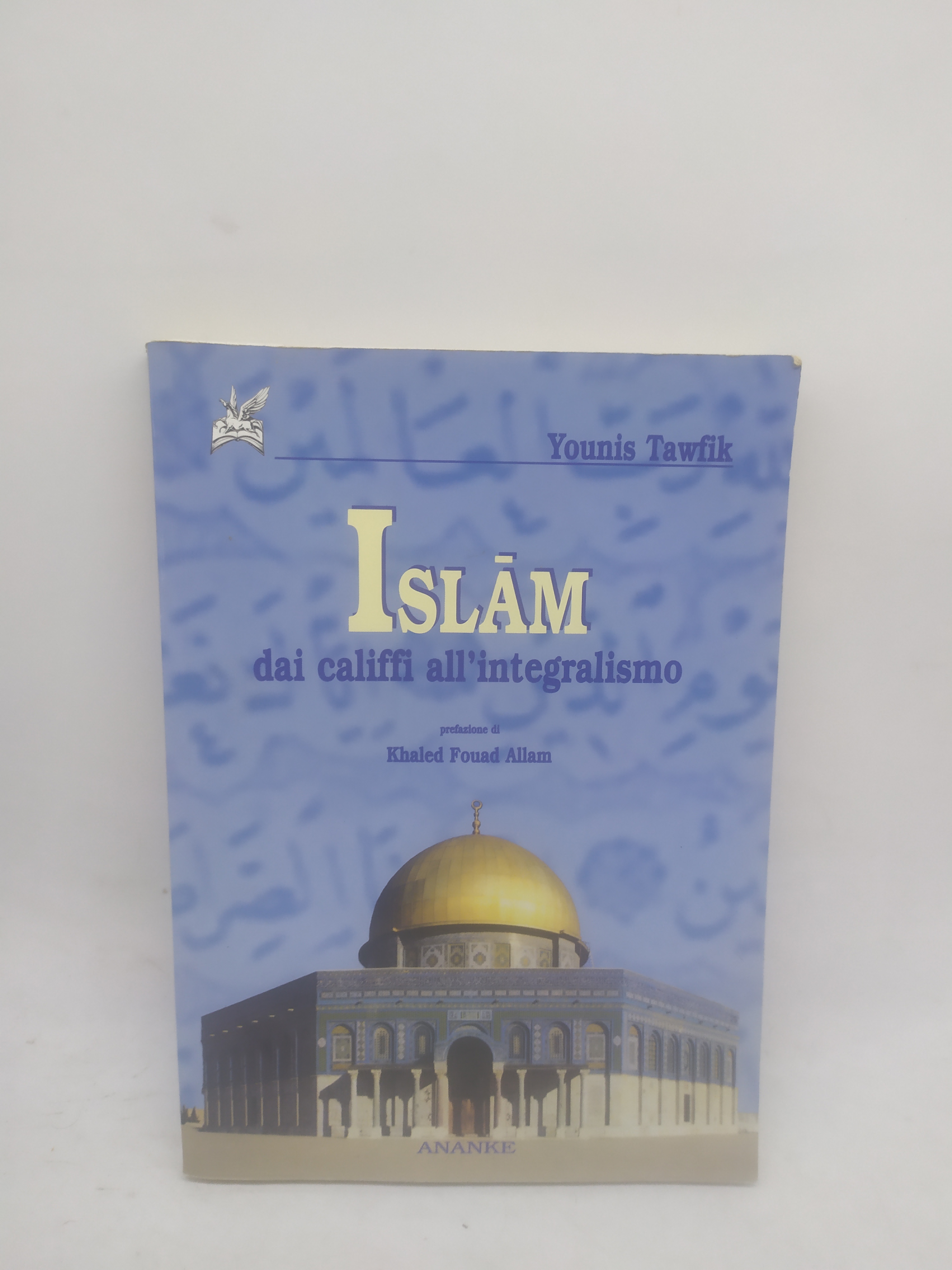 islam dai califfi all'integralismo ananke