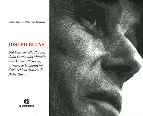 Joseph Beuys. Dal pensiero alla parola, dalla forma alla materia, …