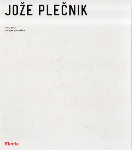 Joze Plecnik (1872-1957). Ediz. illustrata
