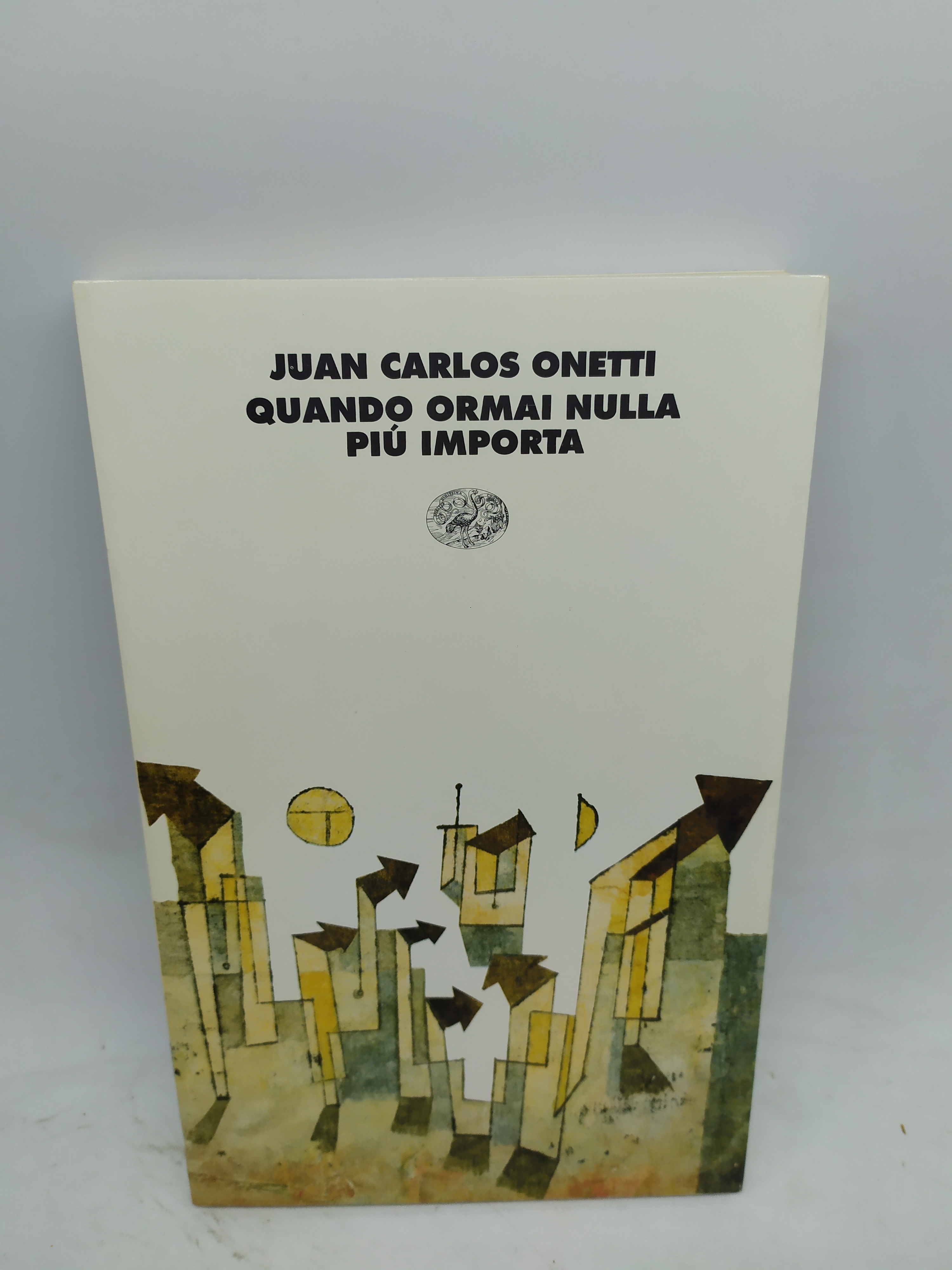 juan carlos onetti quando ormai nulla piu' importa einaudi