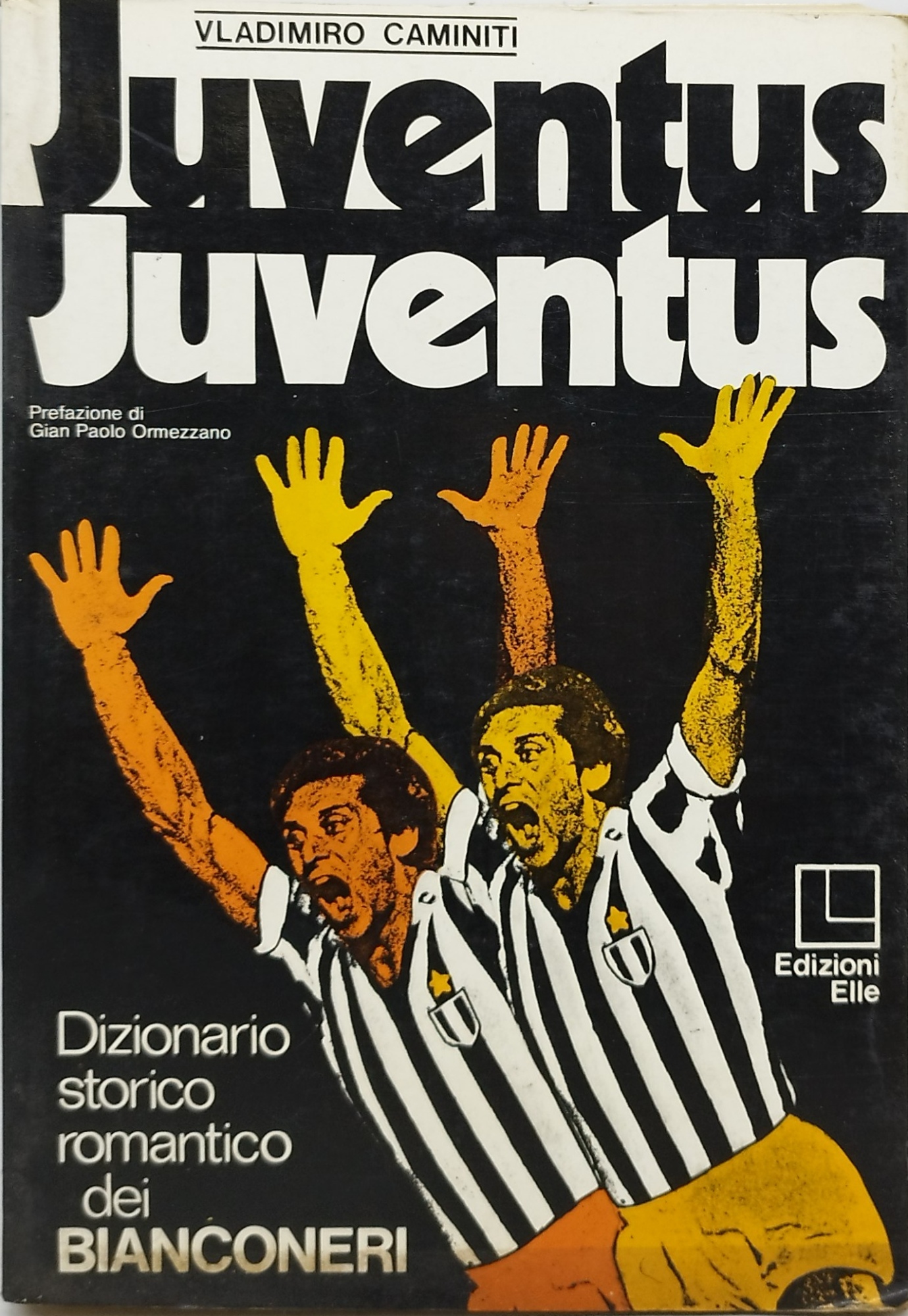 juvenus juventus dizionario storico romantico dei bianconeri