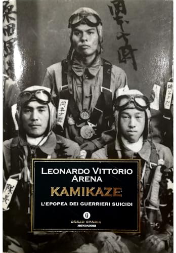 Kamikaze. L'epopea dei guerrieri suicidi