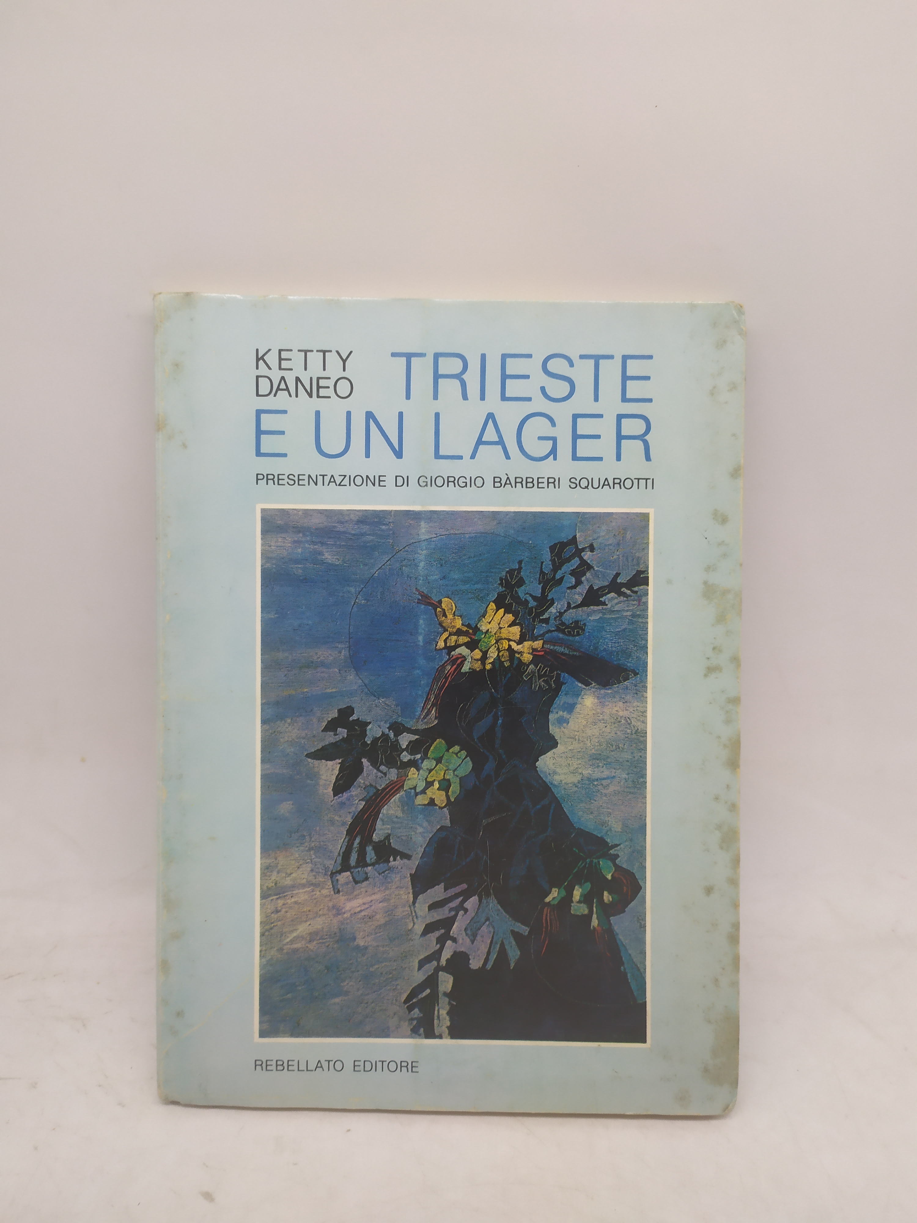 ketty daneo trieste e un lager rebellato editore