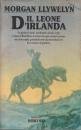 L- IL LEONE D'IRLANDA - MORGAN LLYWELYN - NORD -- …
