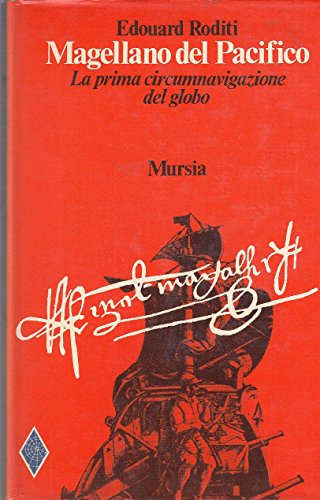 L- MAGELLANO DEL PACIFICO - RODITI- MURSIA- VIAGGI ESPLORAZIONI-- 1977- …