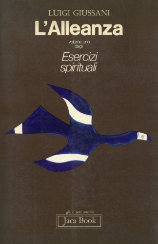 L'alleanza: Volume uno dagli Esercizi Spirituali