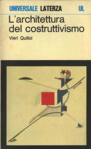 L’architettura del costruttivismo. Universale Laterza; 440.