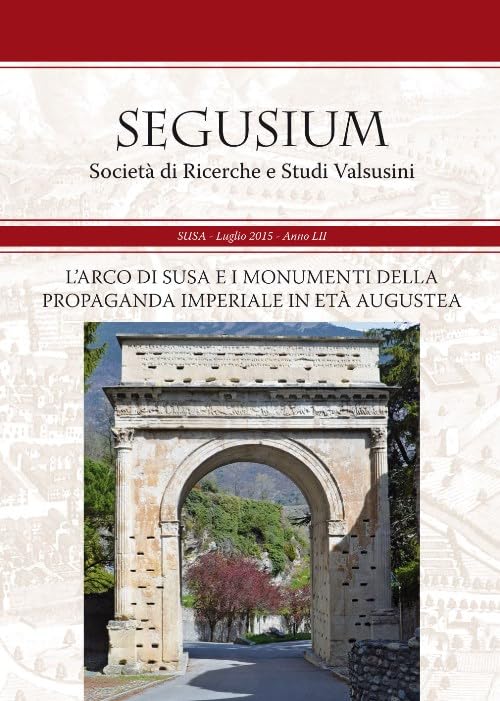 L'arco di Susa e i monumenti della propaganda imperiale in …