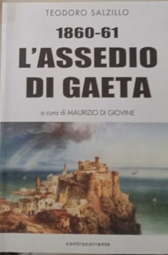 L'ASSEDIO DI GAETA 1860-61.