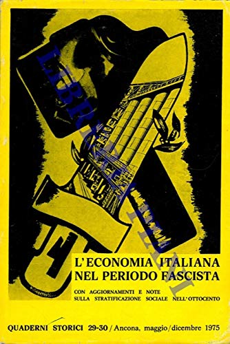 L'economia italiana nel periodo fascista. Con aggiornamenti e note sulla …