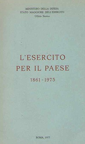 L'ESERCITO PER IL PAESE 1861-1975