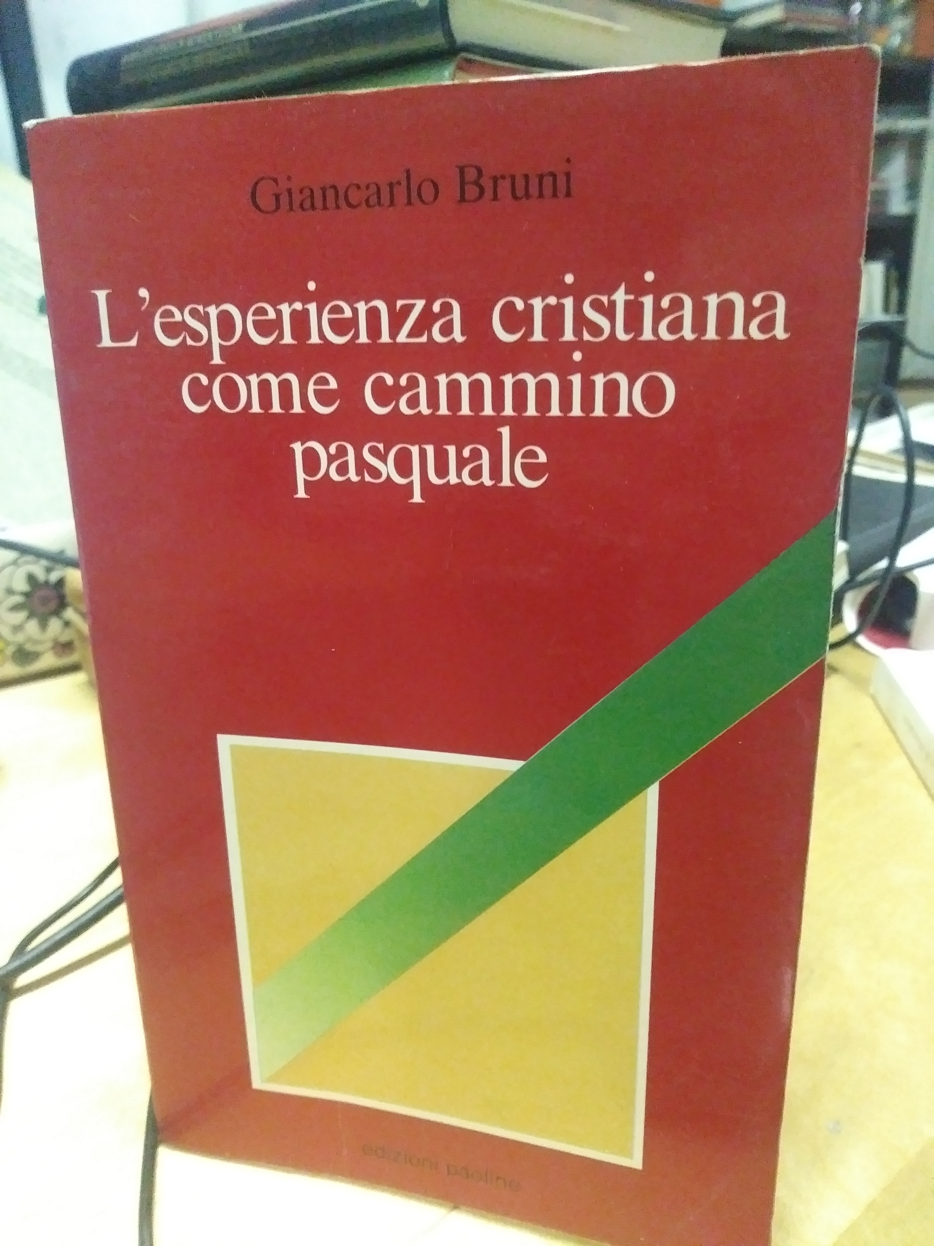 l'esperienza cristiana come cammino pasquale giancarlo bruni