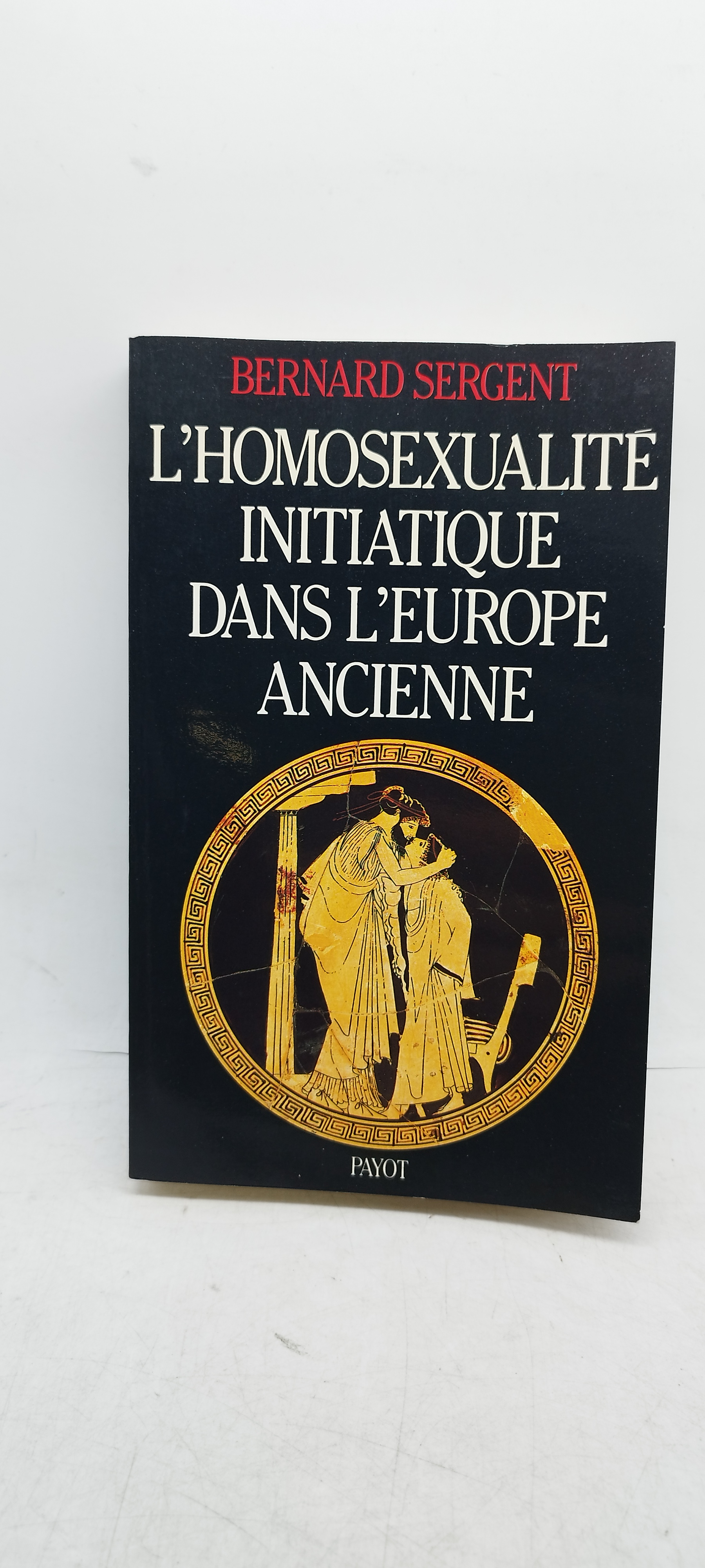 l'homosexualite initiatique dans l'europe ancienne bernard sergent