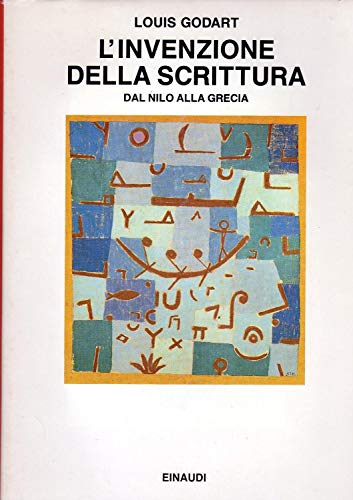 L'invenzione della scrittura. Dal Nilo alla Grecia