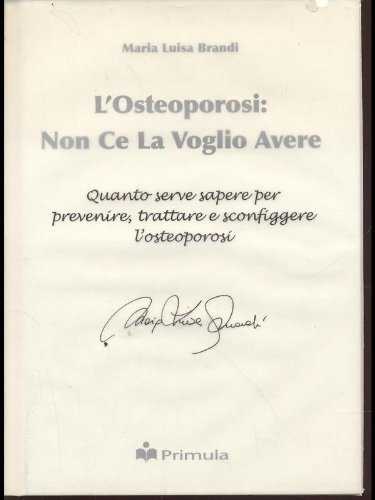 L'osteoporosi. Non ce la voglio avere Brandi, Maria Luis