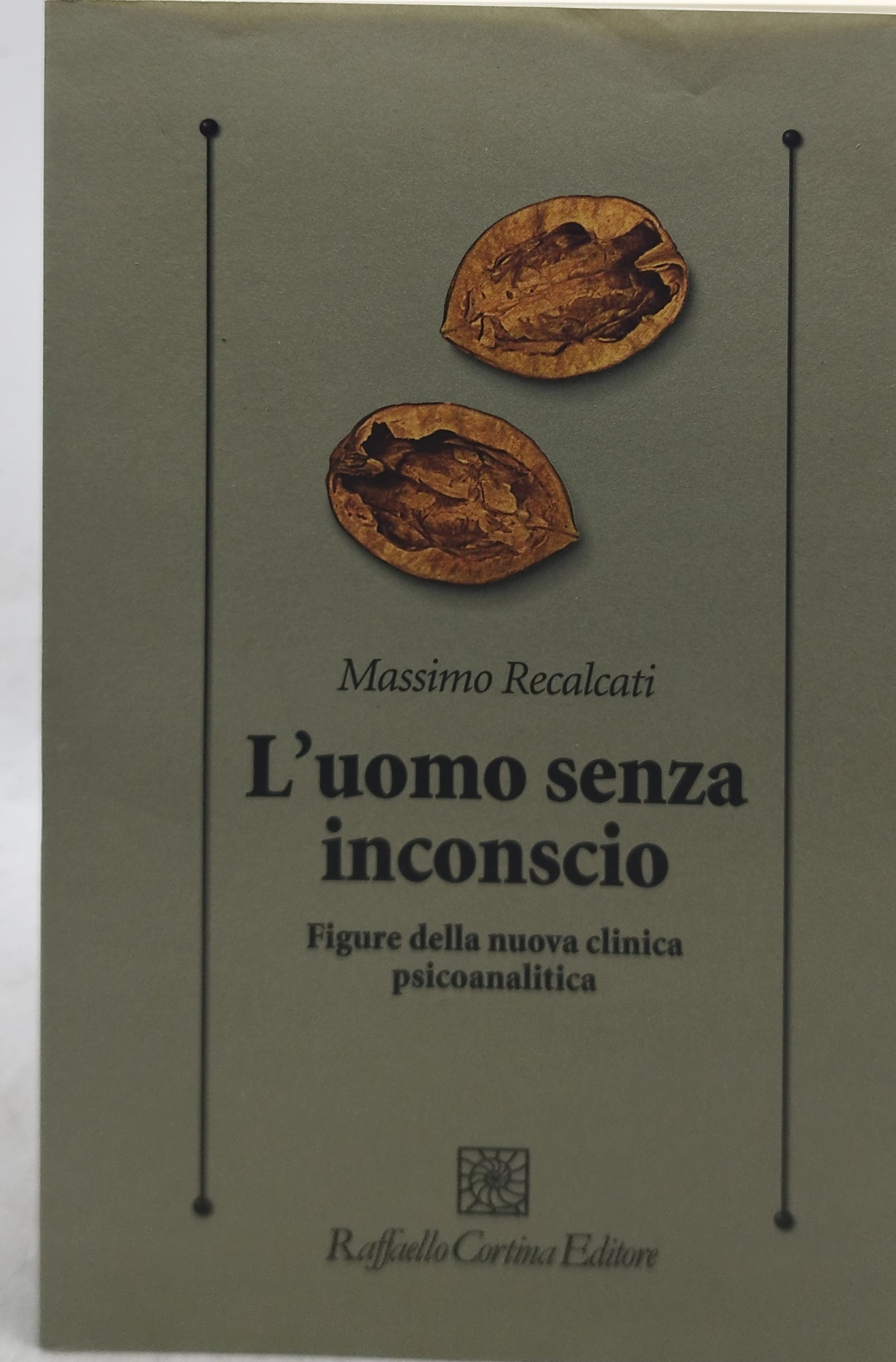 l'uomo senza inconscio figure della nuova clinica psicoanalitica