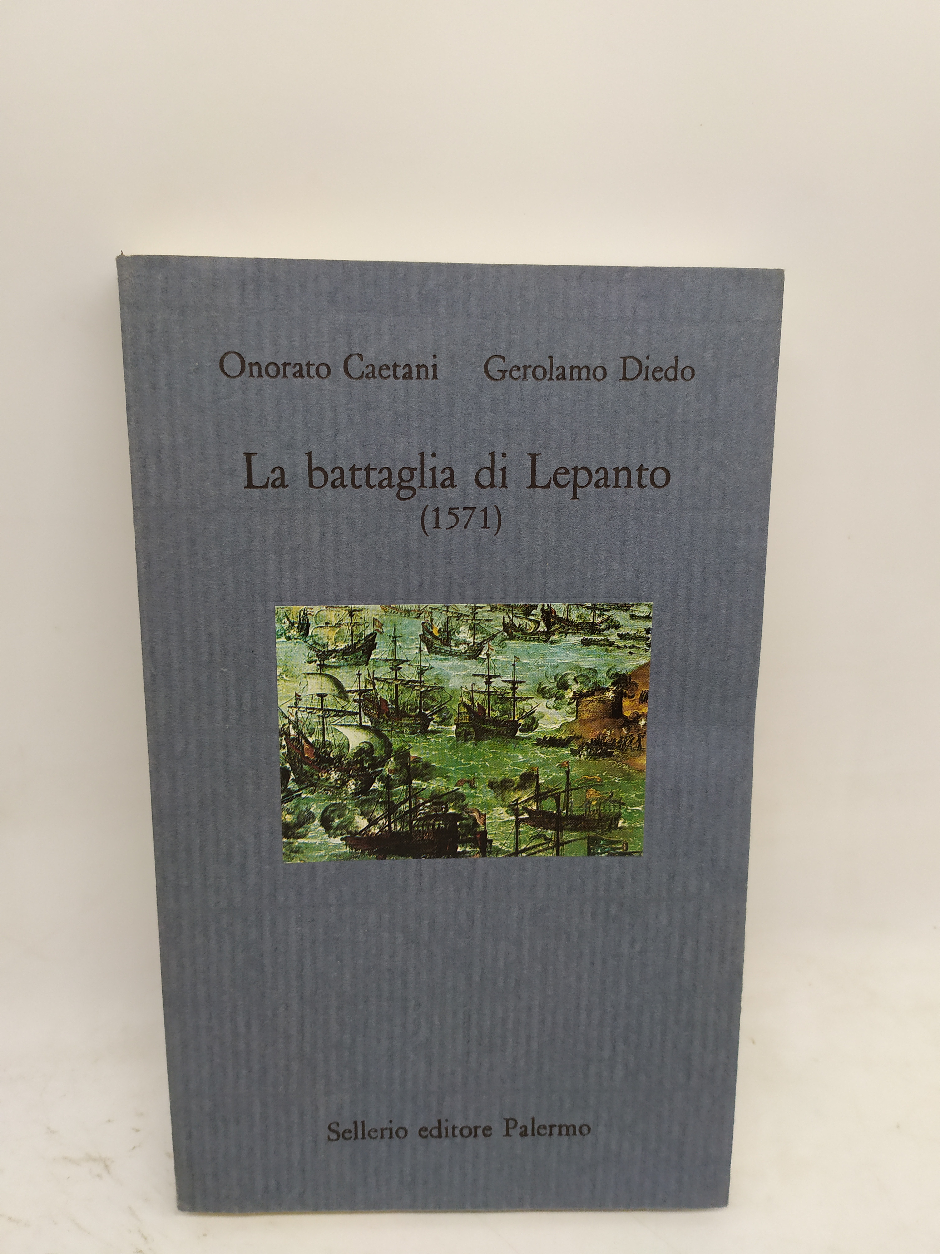 la battaglia di lepanto 1571 onorato caetani gerolamo diedo sellerio