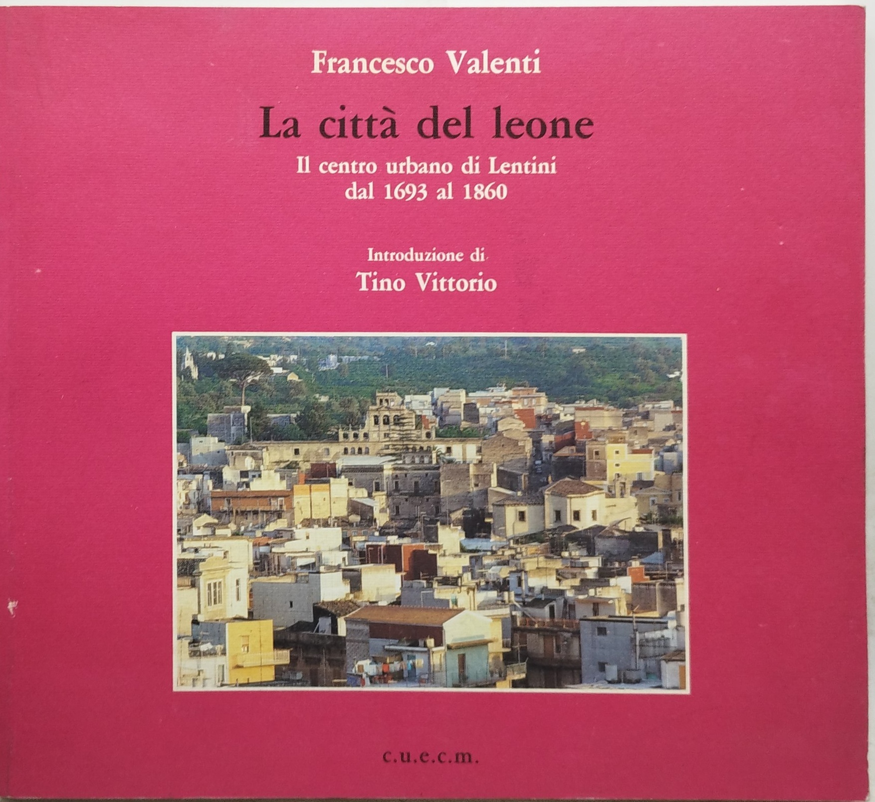 la città del leone il centro urbano di lentini dal …