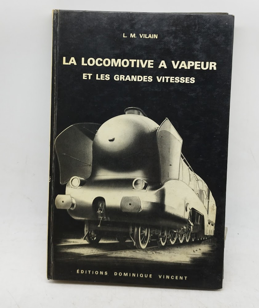 la lomotive a vapeur et les grandes vitesses