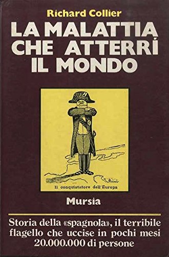 La malattia che atterrì il mondo - storia della "spagnola", …