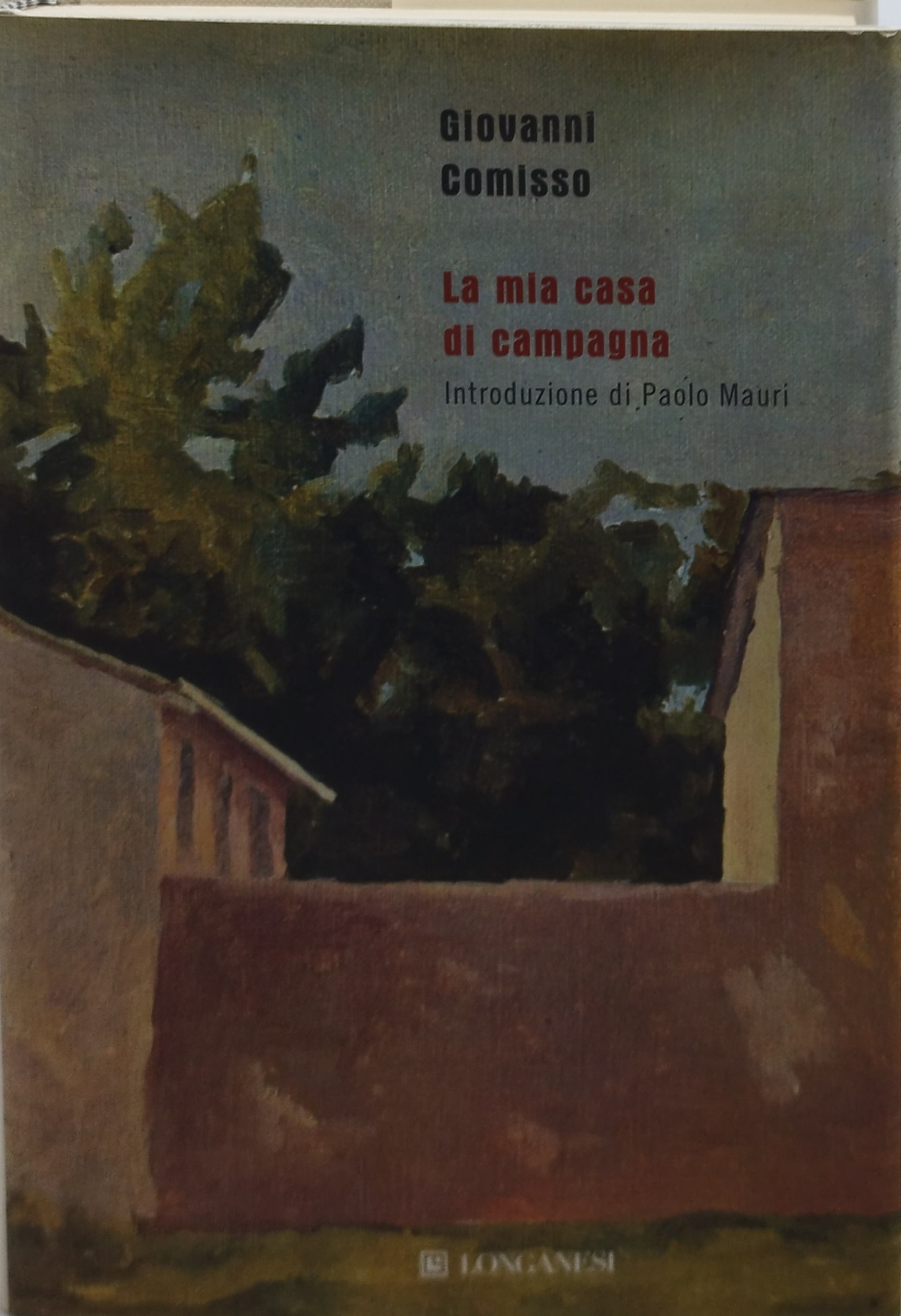 la mia casa di campagna giovanni comisso longanesi