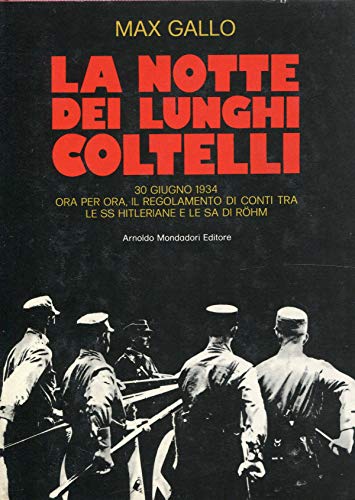 La Notte Dei Lunghi Coltelli. 30 Giugno 1934