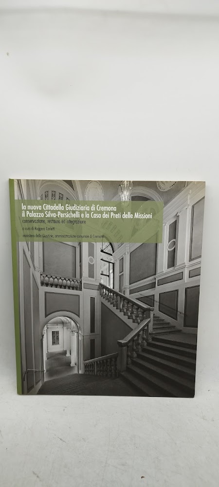 la nuova cittadella giudiziaria di cremona il palazzo silva persichelli …