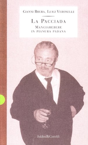 La pacciada. Mangiarebere in Pianura Padana