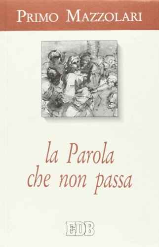 La parola che non passa Mazzolari, Prim