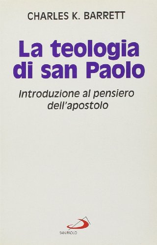 La teologia di san Paolo. Introduzione al pensiero dell'apostolo