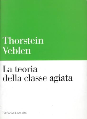 La teoria della classe agiata