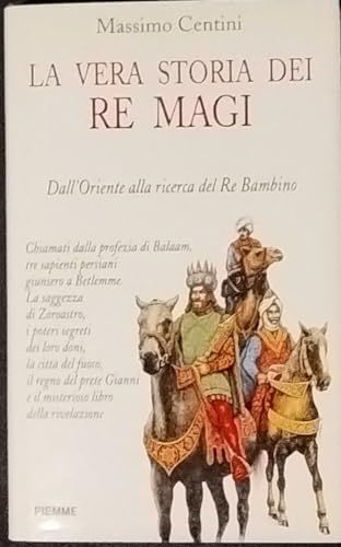 La vera storia dei Re Magi. Dall'Oriente alla ricerca del …