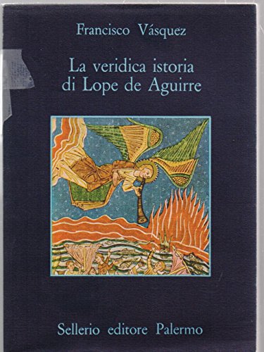 La veridica istoria di Lope de Aguirre