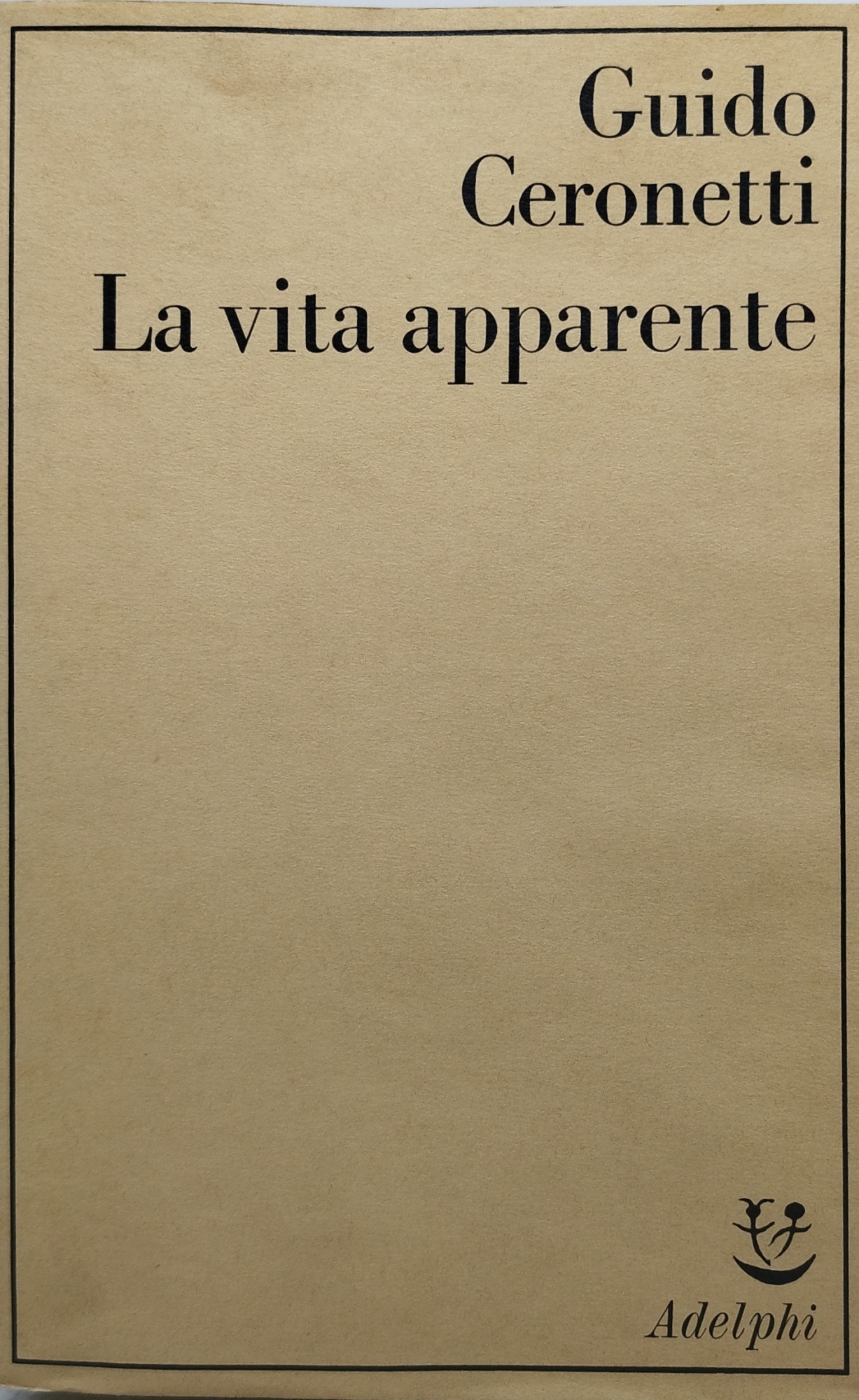 la vita apparente gudio ceronetti adelphi