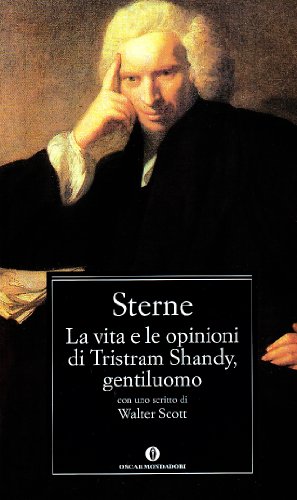 La vita e le opinioni di Tristram Shandy, gentiluomo. Con …