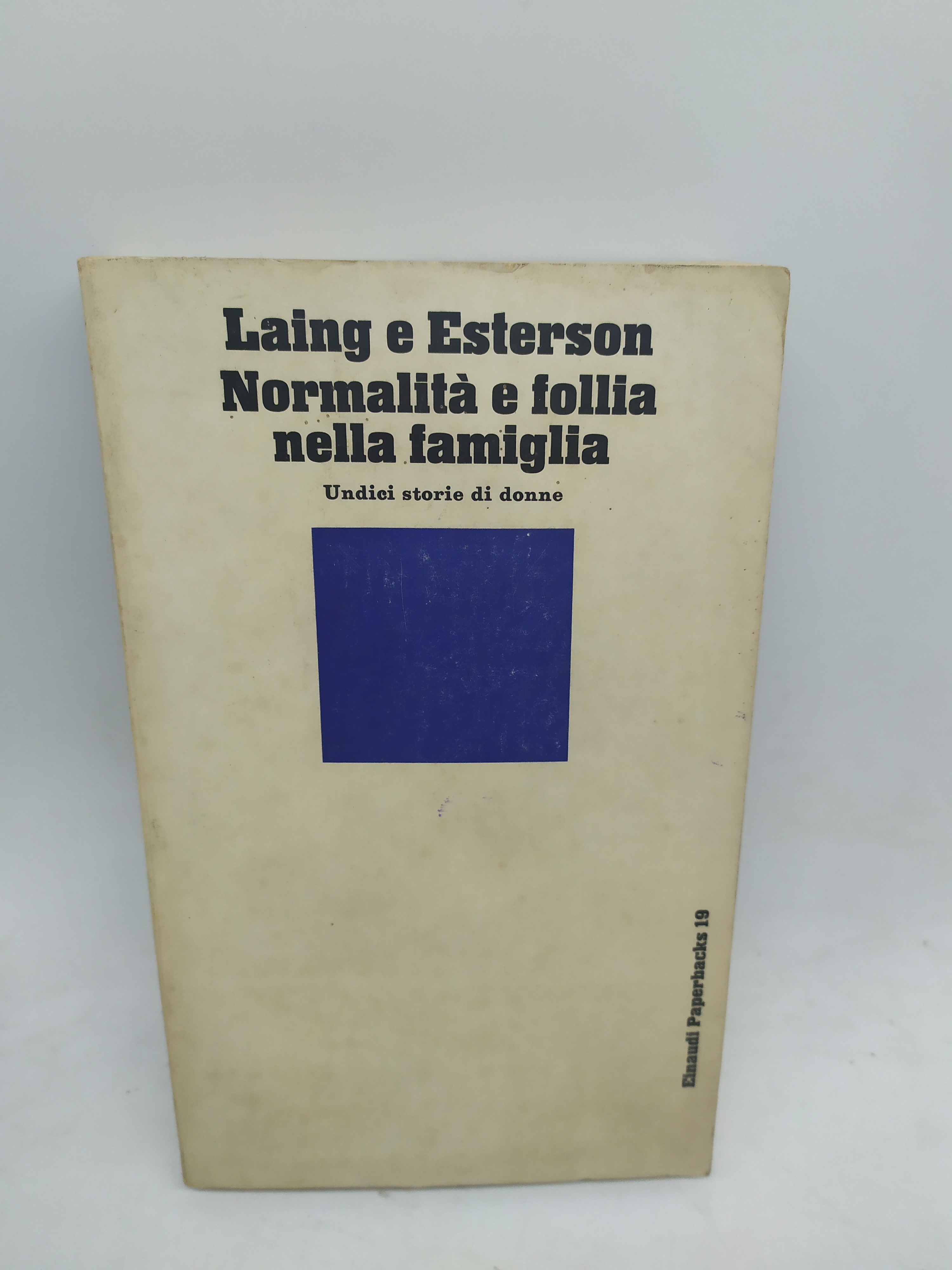 laing e esterson normalità e follia nella famiglia undici storie …