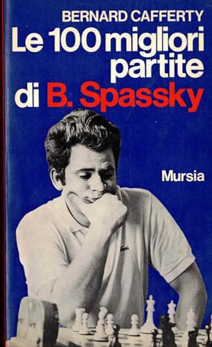 Le 100 migliori partite di B. Spassky