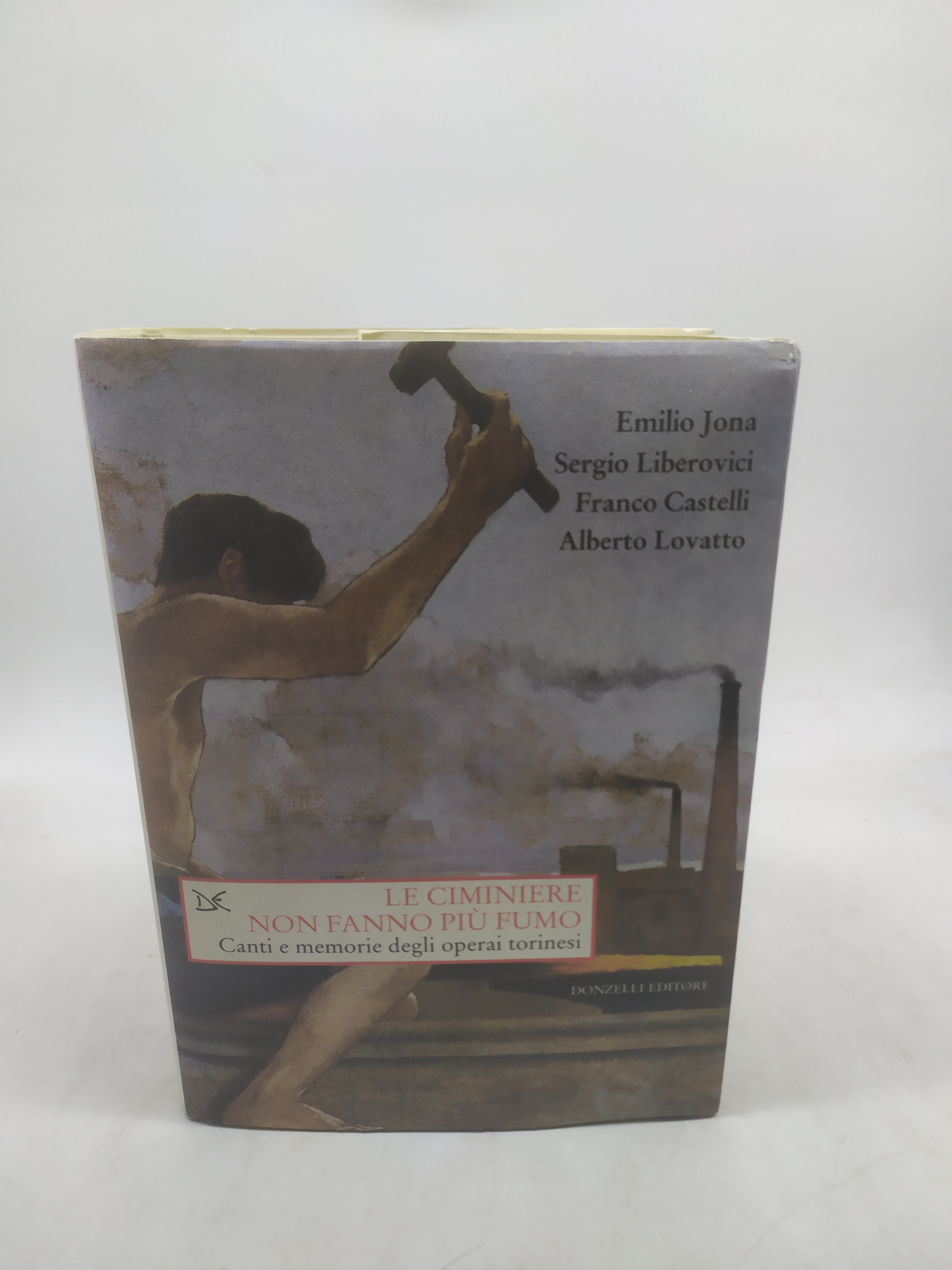 le ciminiere non fanno piu' fumo canti e memorie degli …