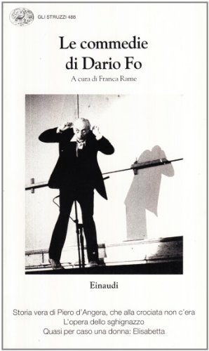 Le commedie. Storia vera di Piero d'angera, che alla crociata …