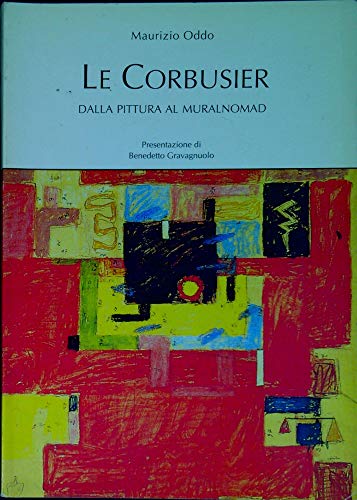 Le Corbusier. Dalla pittura al muralnomad