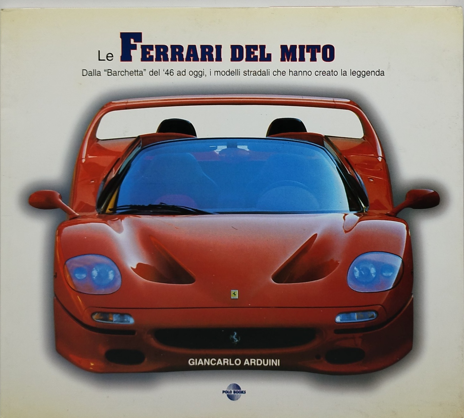 le ferrari del mito giancarlo arduini