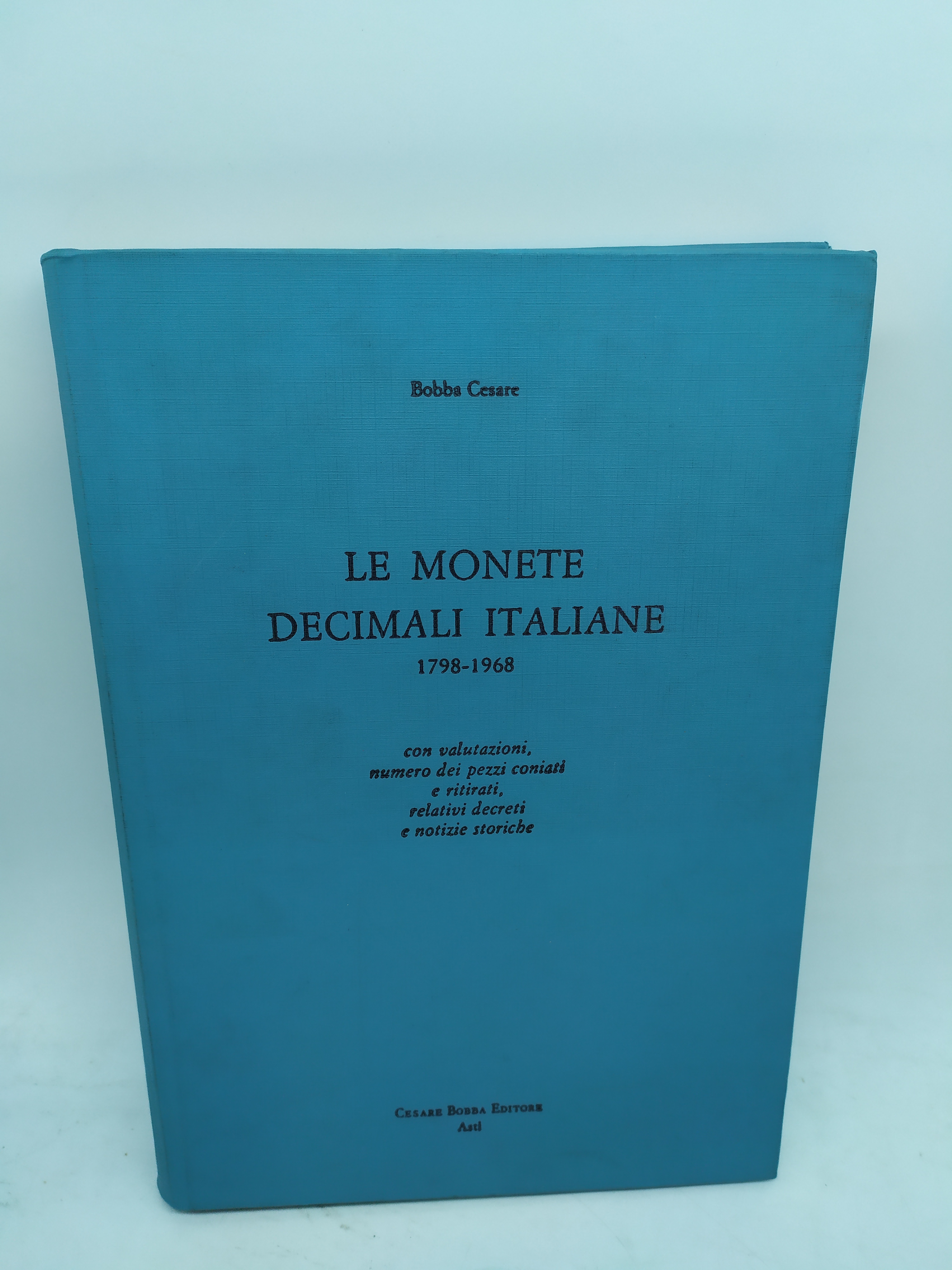 le monete decimali italiane 1798-1968 cesare bobba editore