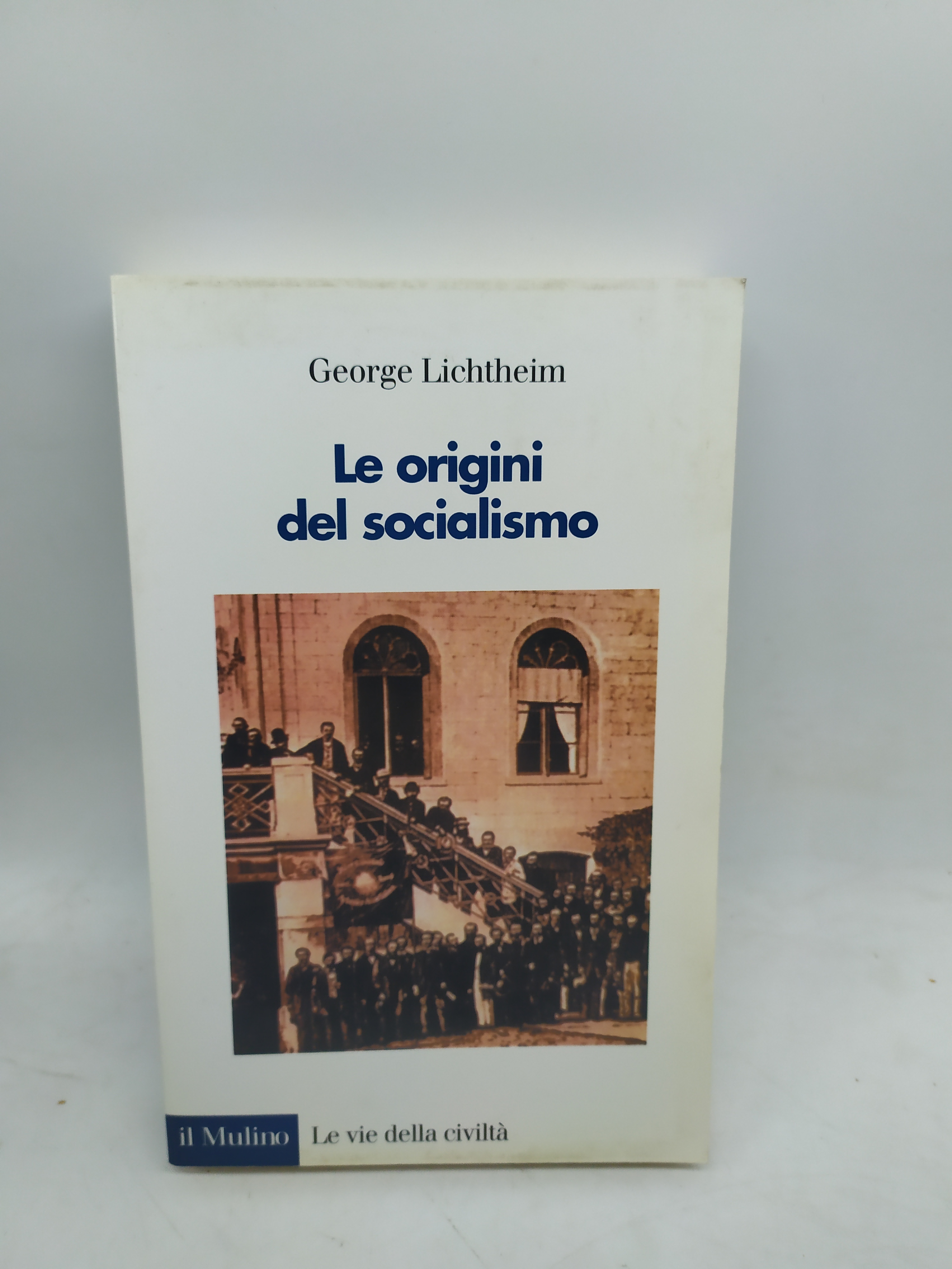 le origini del socialismo george lichtheim il mulino