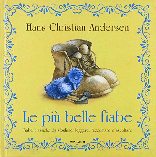Le più belle fiabe. Ediz. illustrata