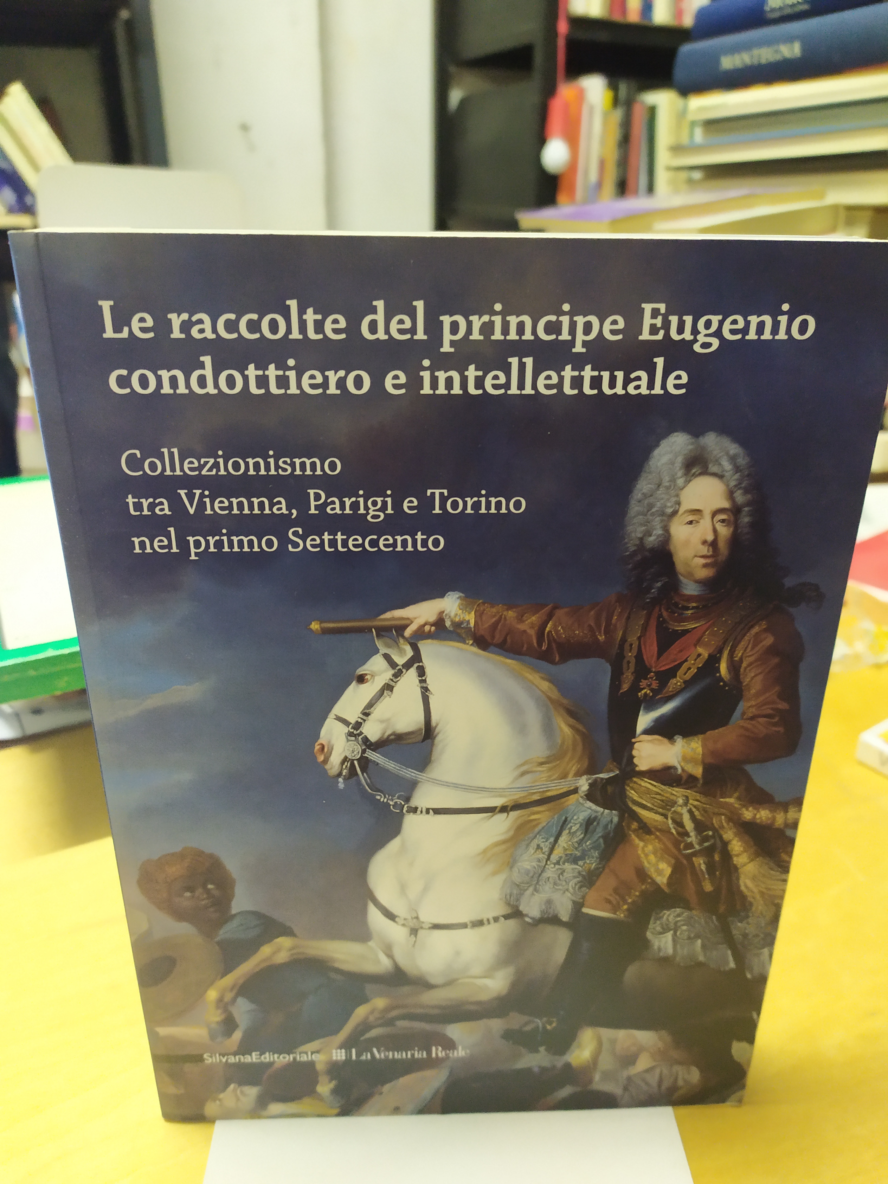 le raccolte del principe eugenio condotterio e intelletuale collezionisimo tra …