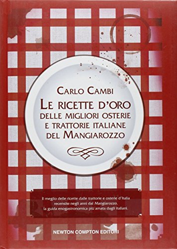 Le ricette d'oro delle migliori osterie e trattorie italiane del …