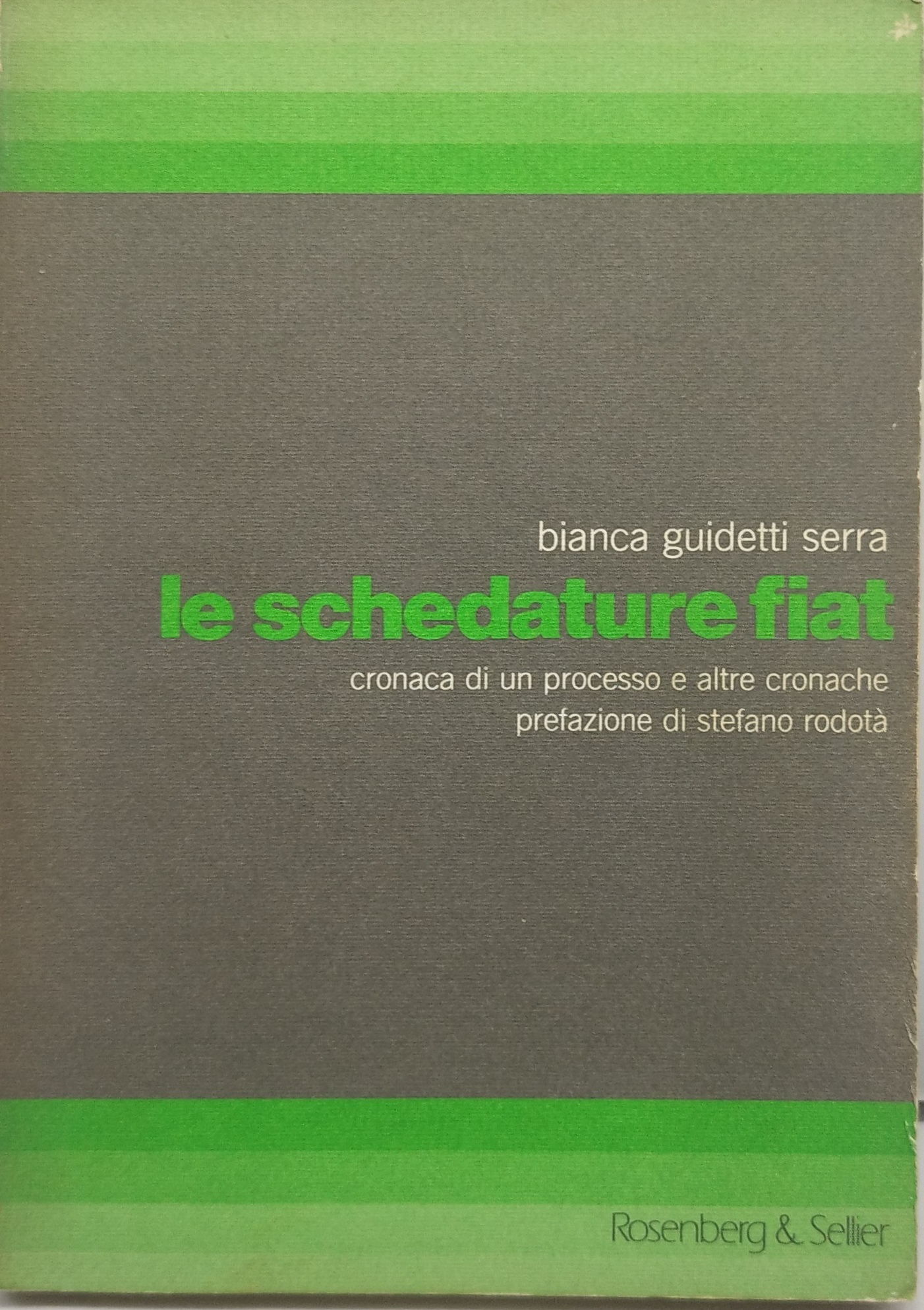 le schedature fiat cronaca di un processo e altre cronache