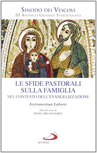 Le sfide pastorali sulla famiglia nel contesto dell'evangelizzazione. Instrumentum laboris …