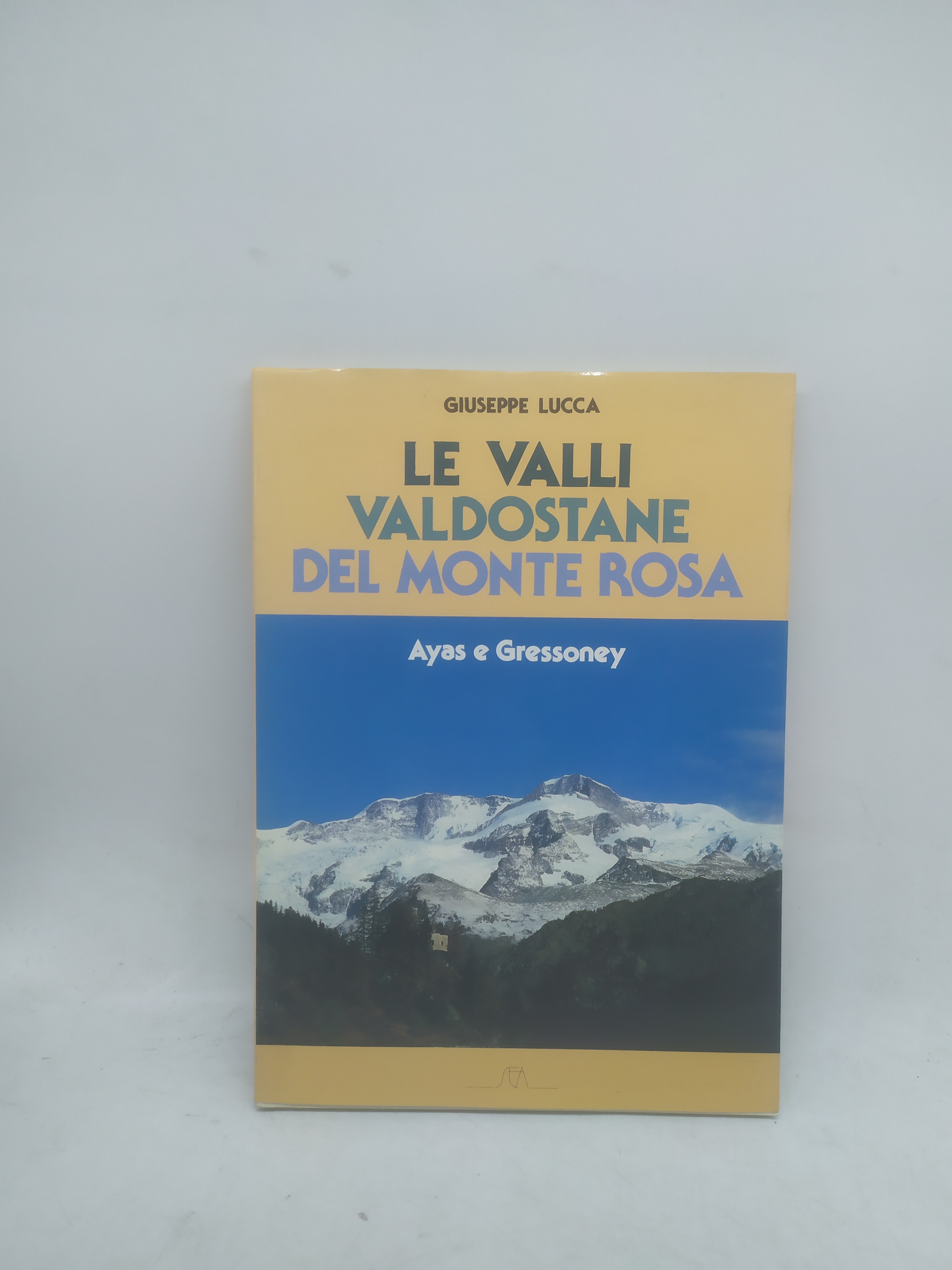 le valli valdostane del monte rosa giuseppe lucca