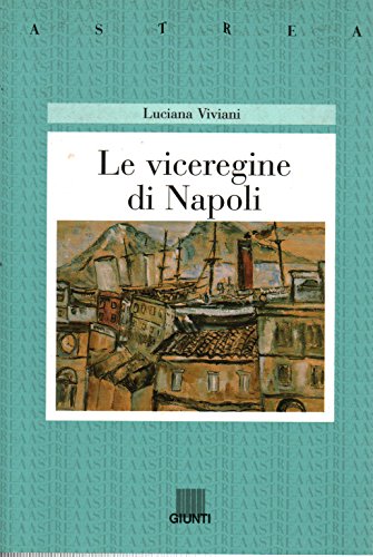Le viceregine di Napoli